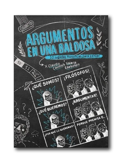 Argumentos en una baldosa - 10 jugadas filosóficas para pensar (Cormick, Edelsztein)