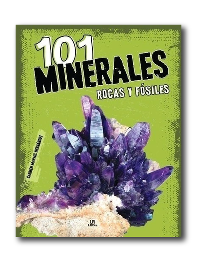 101 minerales, rocas y fósiles