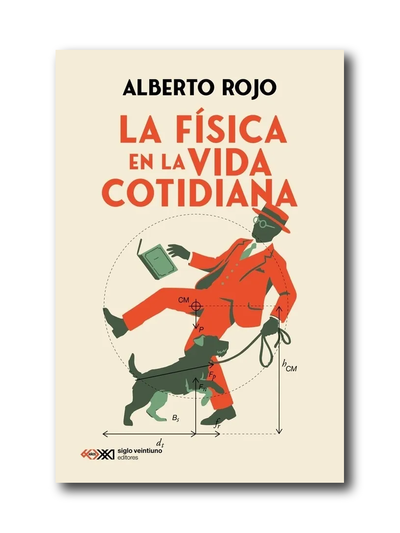 La física en la vida cotidiana (Alberto Rojo) - NUEVA EDICIÓN