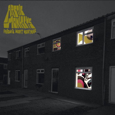 FAVOURITE WORST NIGHTMARE - Arctic Monkeys