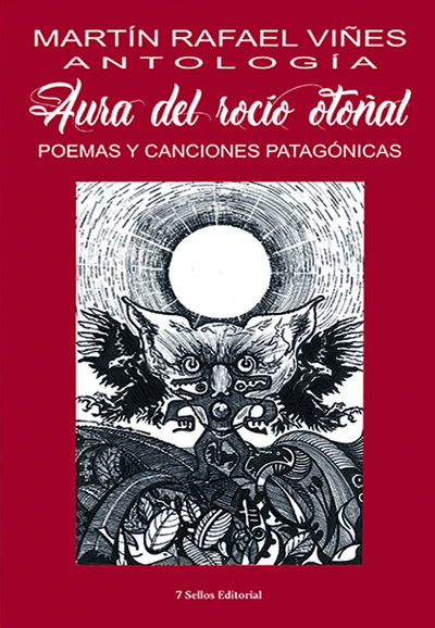Aura del rocí­o otoñal. Poemas y canciones patagónicas