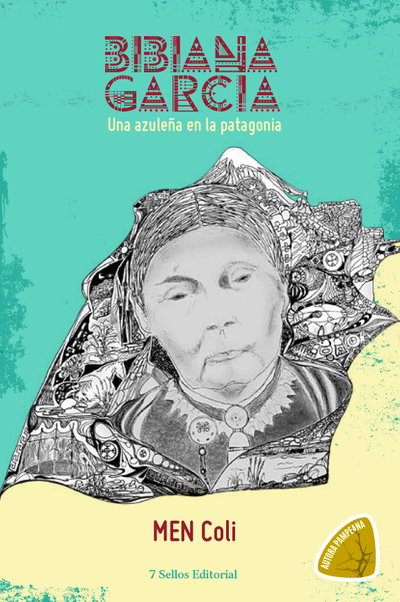 Bibiana García. Una azuleña en la patagonia