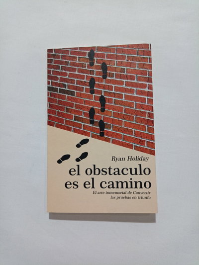 El obstaculo es el camino