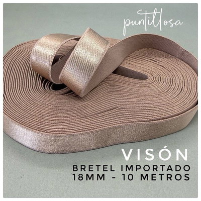 BRETEL 18MM PREMIUM RASADO VISON para lenceria - 10 METROS