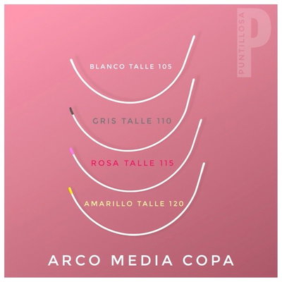 ARCO MOD. MEDIA COPA 105/110/115/120 PARA TAZA DE CORPIÑO - 1 PAR